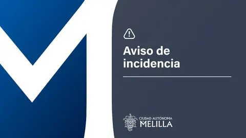 aviso de incidencia melilla